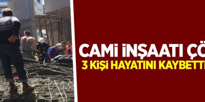 Cami inşaatı çöktü: 3 ölü