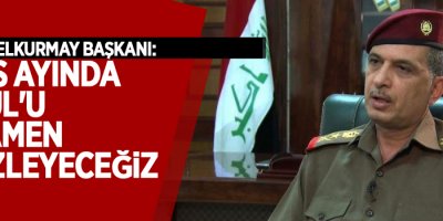 Irak Genelkurmay Başkanı: Mayıs ayında Musul'u tamamen temizleyeceğiz