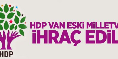 HDP Van Eski Milletvekili İhraç Edildi