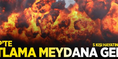 Patlama: 5 ölü, 10 yaralı