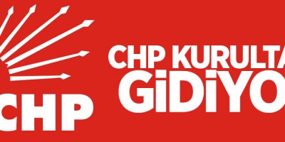 CHP kurultaya gidiyor