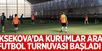Yüksekova'da kurumlar arası futbol turnuvası başladı