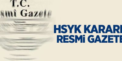 HSYK kararları Resmi Gazete'de