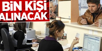 119 Bin kişi işe alınacak, işte tüm şartlar