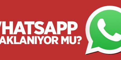 Whatsapp yasaklanıyor mu?