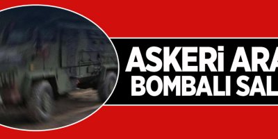 Askeri araca bombalı saldırı