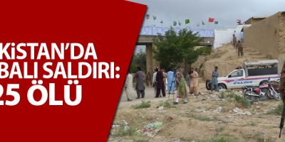 Pakistan’da bombalı saldırı: 25 ölü
