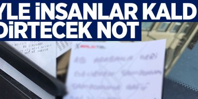 Böyle insanlar kaldı mı dedirtecek cinsten not
