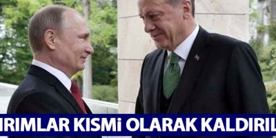Rusya, Türkiye'ye yaptırımları kısmi olarak kaldırıyor