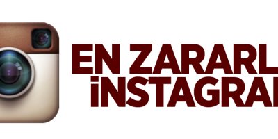 En zararlısı İnstagram!