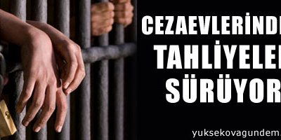 Cezaevlerinden tahliyeler sürüyor
