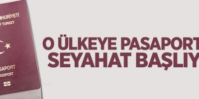 O ülkeye pasaportsuz seyahat başlıyor