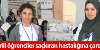 Hakkarili öğrenciler saçkıran hastalığına çare buldu