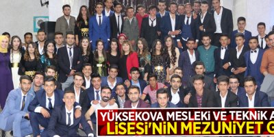Yüksekova Mesleki ve Teknik Anadolu Lisesi'nin mezuniyet gecesi