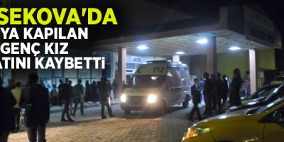 Yüksekova'da suya kapılan genç kız hayatını kaybetti