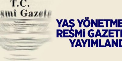 YAŞ Yönetmeliği Resmi Gazete’de yayımlandı