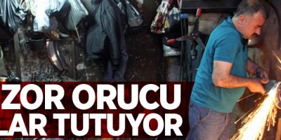 En zor orucu onlar tutuyor