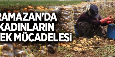 Ramazan'da kadınların ekmek mücadelesi