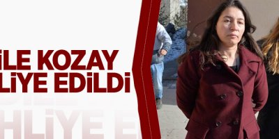 Adile Kozay tahliye edildi
