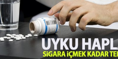 Uyku hapları sigara içmek kadar tehlikeli