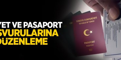Ehliyet ve pasaport başvurularına düzenleme