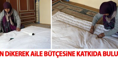 Yorgan dikerek aile bütçesine katkıda bulunuyor