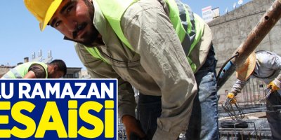 İnşaat işçilerinin zorlu Ramazan mesaisi