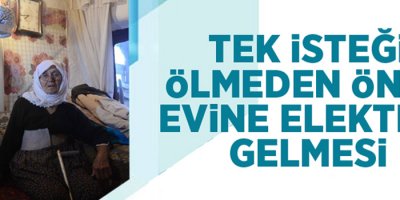 91 yaşında henüz elektrikle tanışmadı