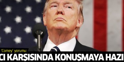 Trump: 'Yüzde yüz ifade vermeye hazırım'
