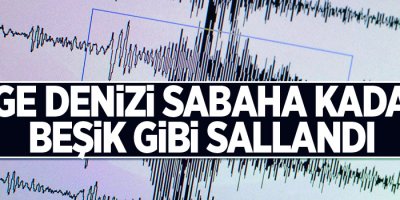Ege Denizi sabaha kadar beşik gibi sallandı
