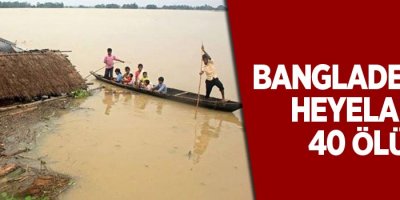 Bangladeş’de heyelan: 40 ölü