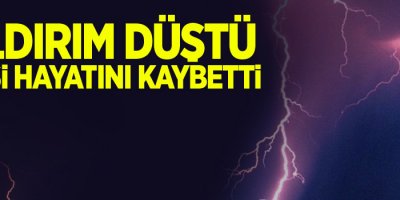 Yıldırım faciası: 2 ölü, 5 yaralı