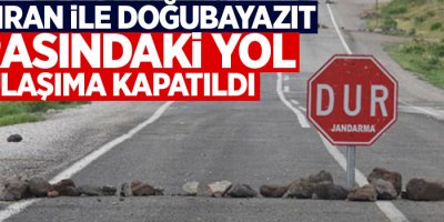 Çaldıran ile Doğubayazıt arasındaki yol ulaşıma kapatıldı