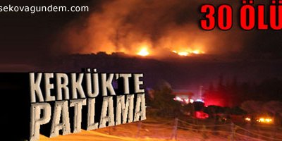 Kerkük'te patlama: 30 ölü