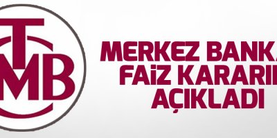 Merkez Bankası faiz kararını açıkladı