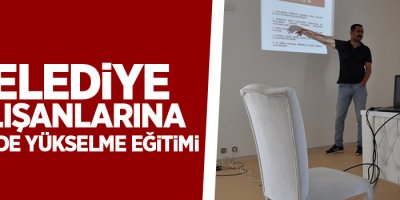 Belediye Çalışanlarına Görevde Yükselme Eğitimi