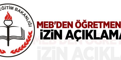 MEB'den öğretmenlere izin açıklaması