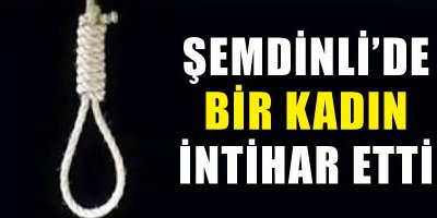 Şemdinli'de bir kadın intihar etti iddiası