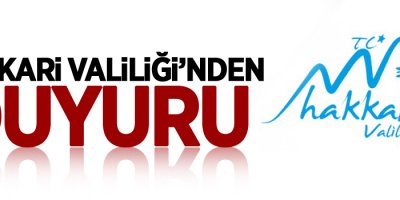 Hakkari Valiliği'nden duyuru!