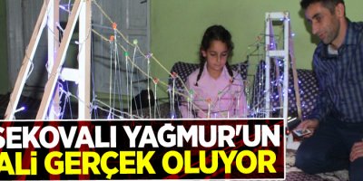 Yüksekovalı Yağmur'un hayali gerçek oluyor