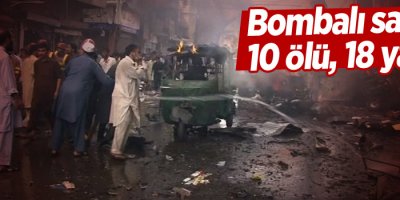 Bombalı saldırı: 10 ölü