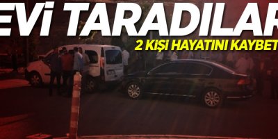 Evi taradılar: 2 ölü, 1 yaralı