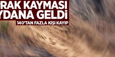 Toprak kayması: 140’tan fazla kişi kayıp
