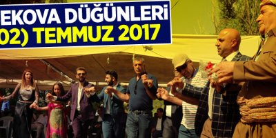 Yüksekova Düğünleri (01-02) Temmuz 2017