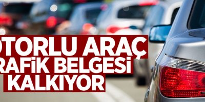 Motorlu Araç Trafik Belgesi kalkıyor