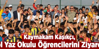 Kaymakam Kaşıkçı, Futbol Yaz Okulu Öğrencilerini Ziyaret Etti