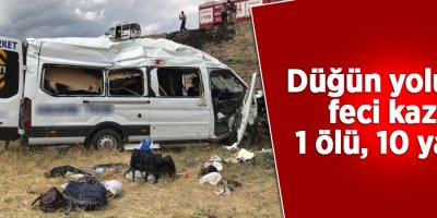 Düğün yolunda feci kaza: 1 ölü, 10 yaralı