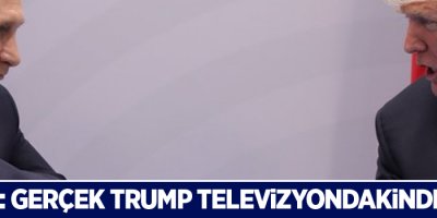 Putin: Gerçek Trump televizyondakinden iyi!