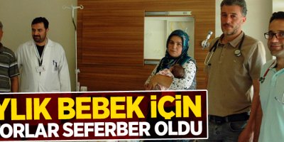 Dört aylık bebek için doktorlar seferber oldu