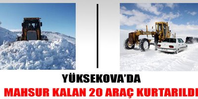 Yüksekova'da mahsur kalan 20 kişi kurtarıldı